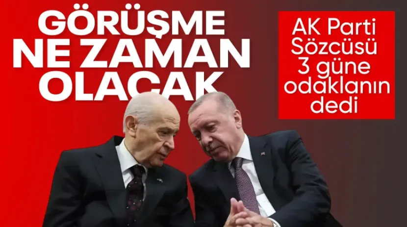 Ömer Çelik, Cumhurbaşkanı Erdoğan ve Bahçeli görüşmesi hakkında konuştu