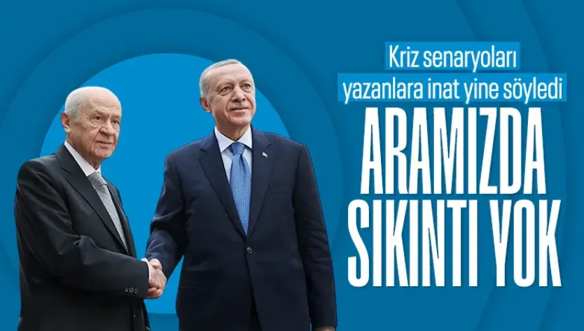 Cumhurbaşkanı Erdoğan: Devlet Bahçeli ile aramızda herhangi bir sıkıntı söz konusu değil